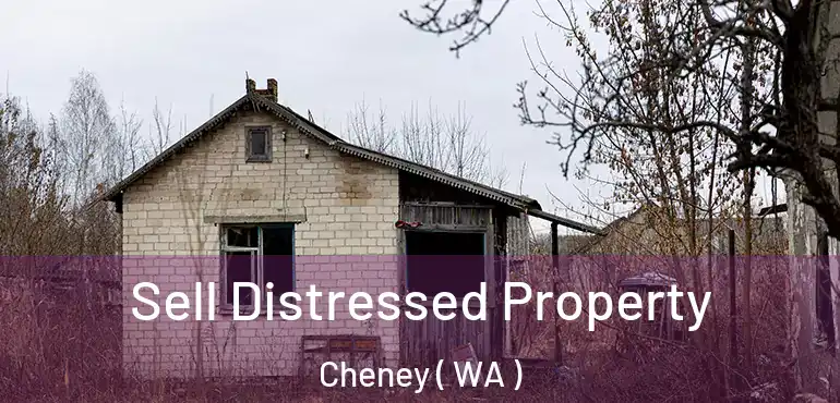  Sell Distressed Property Cheney ( WA )