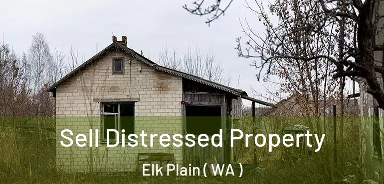  Sell Distressed Property Elk Plain ( WA )