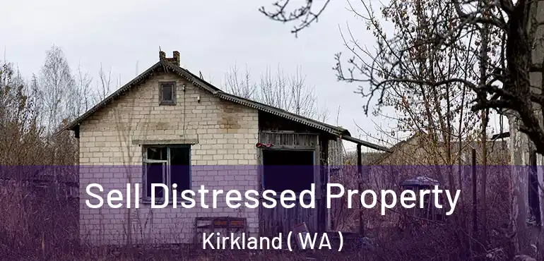  Sell Distressed Property Kirkland ( WA )