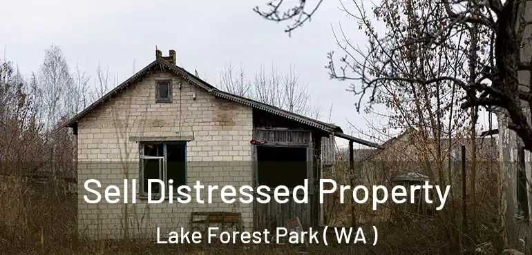  Sell Distressed Property Lake Forest Park ( WA )