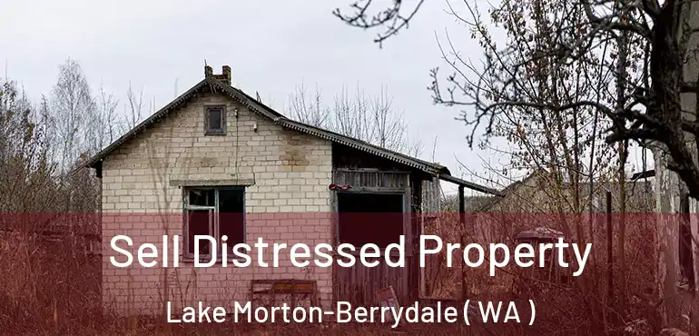  Sell Distressed Property Lake Morton-Berrydale ( WA )