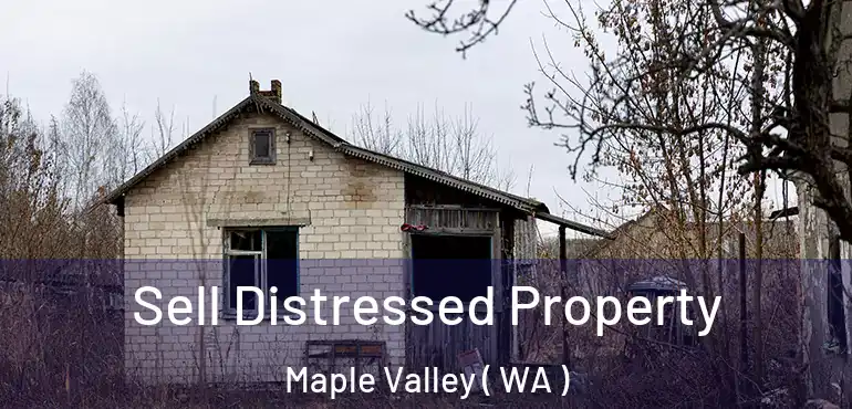  Sell Distressed Property Maple Valley ( WA )