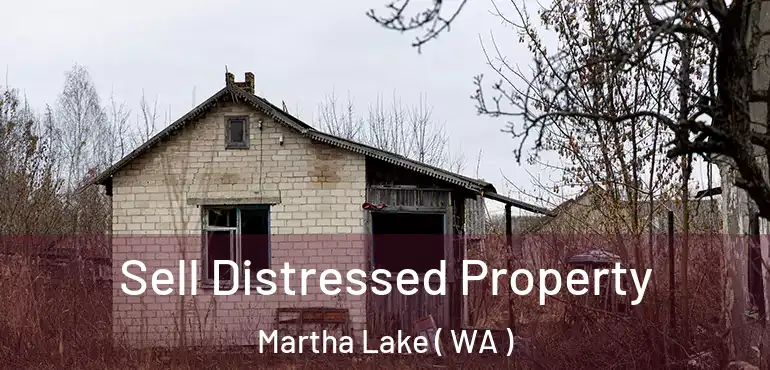  Sell Distressed Property Martha Lake ( WA )