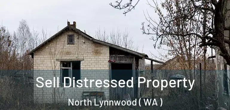  Sell Distressed Property North Lynnwood ( WA )