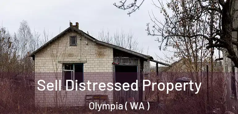  Sell Distressed Property Olympia ( WA )