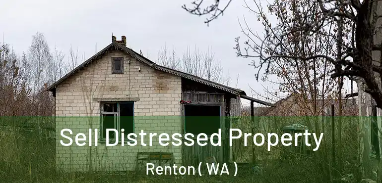  Sell Distressed Property Renton ( WA )