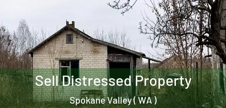  Sell Distressed Property Spokane Valley ( WA )