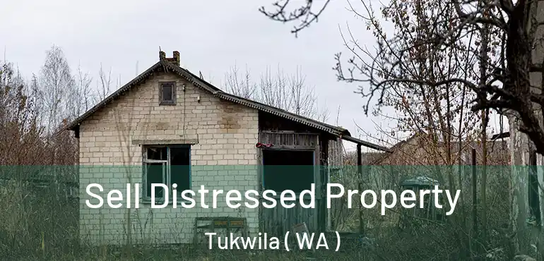  Sell Distressed Property Tukwila ( WA )