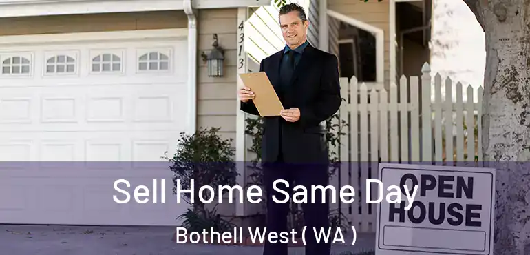  Sell Home Same Day Bothell West ( WA )