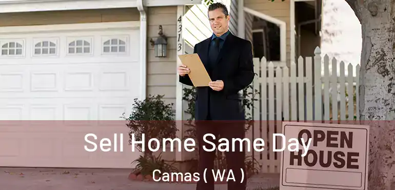  Sell Home Same Day Camas ( WA )