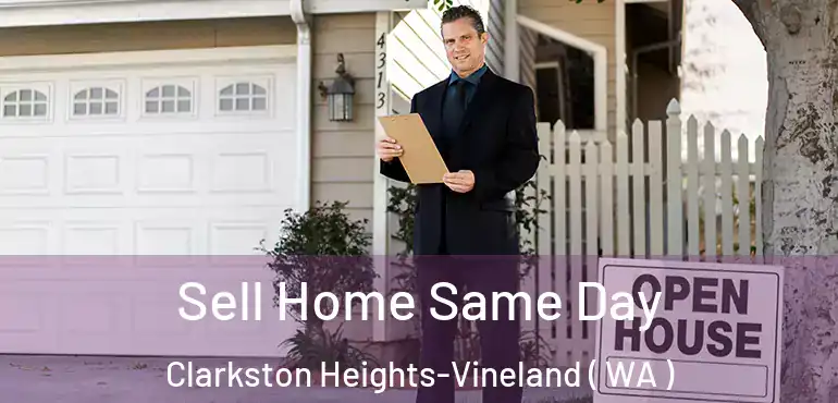  Sell Home Same Day Clarkston Heights-Vineland ( WA )