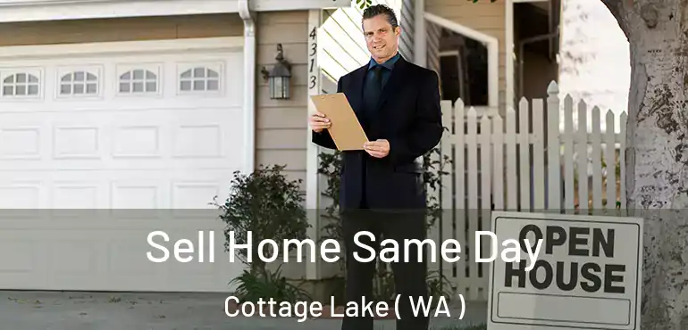  Sell Home Same Day Cottage Lake ( WA )