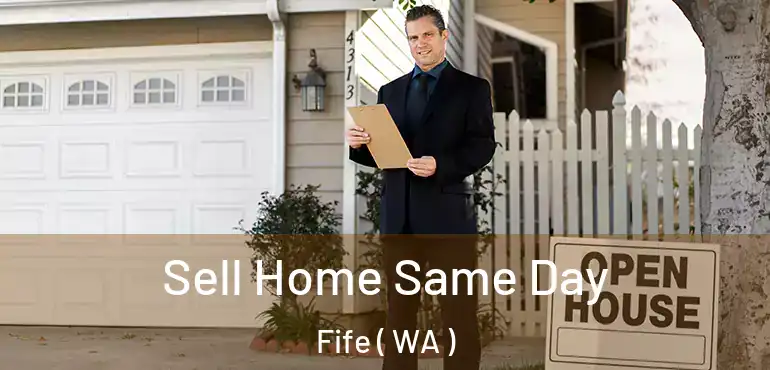  Sell Home Same Day Fife ( WA )