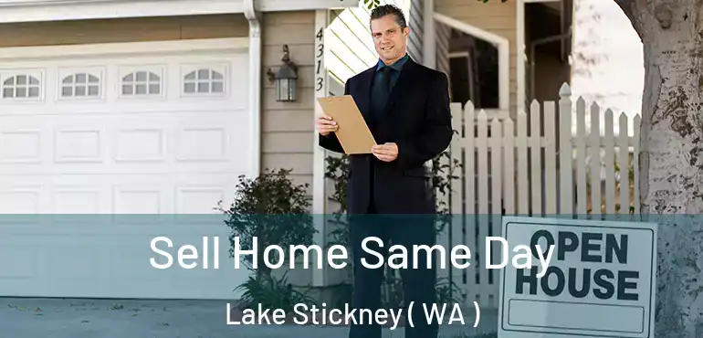  Sell Home Same Day Lake Stickney ( WA )