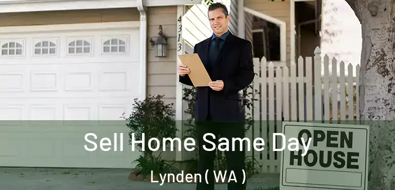  Sell Home Same Day Lynden ( WA )