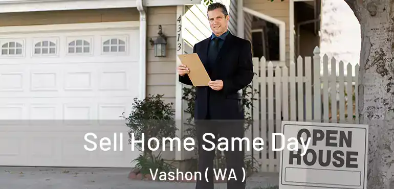  Sell Home Same Day Vashon ( WA )