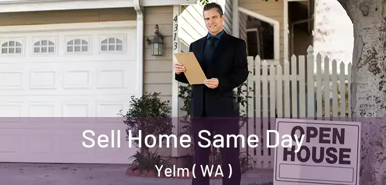  Sell Home Same Day Yelm ( WA )