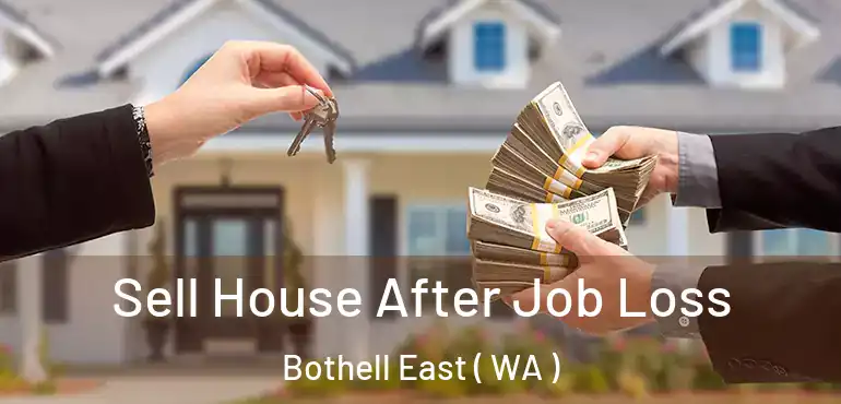  Sell House After Job Loss Bothell East ( WA )