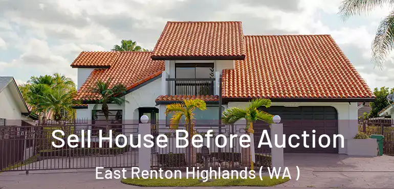  Sell House Before Auction East Renton Highlands ( WA )