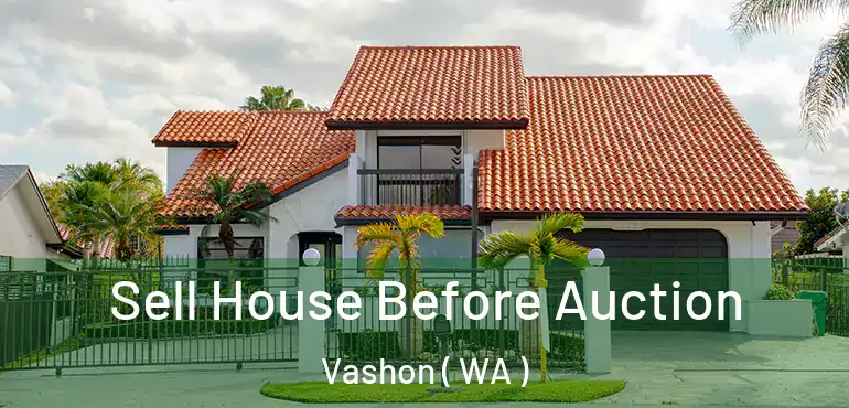  Sell House Before Auction Vashon ( WA )