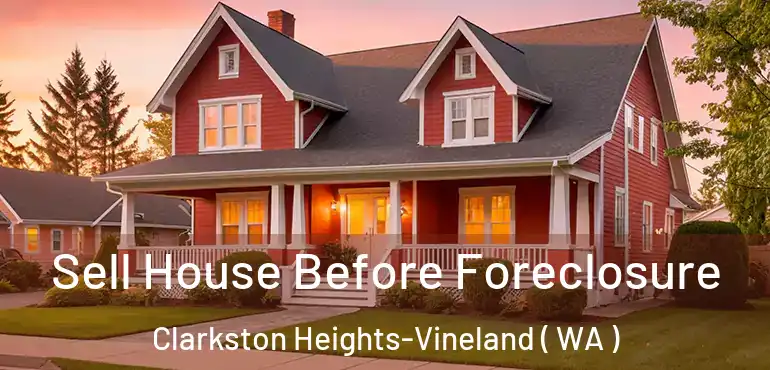  Sell House Before Foreclosure Clarkston Heights-Vineland ( WA )