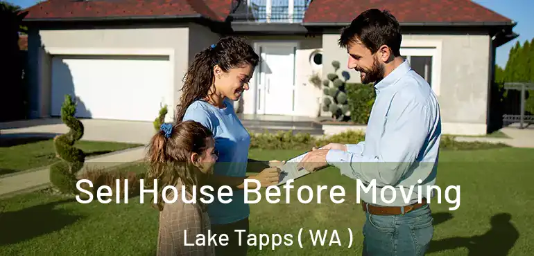  Sell House Before Moving Lake Tapps ( WA )
