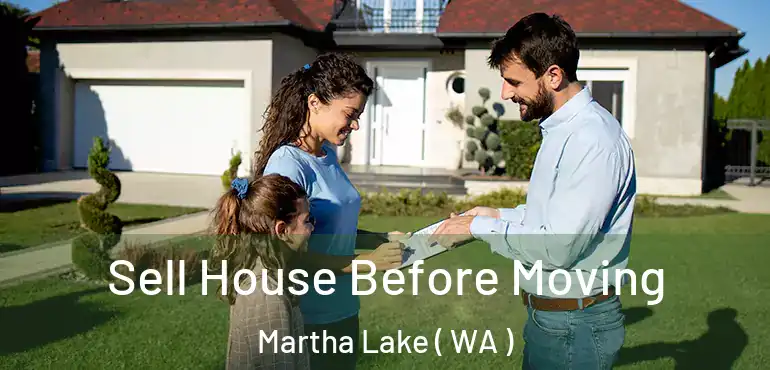  Sell House Before Moving Martha Lake ( WA )