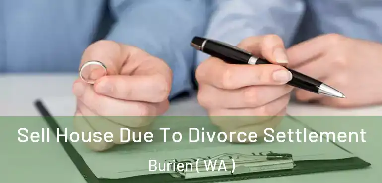  Sell House Due To Divorce Settlement Burien ( WA )