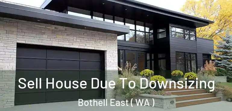  Sell House Due To Downsizing Bothell East ( WA )
