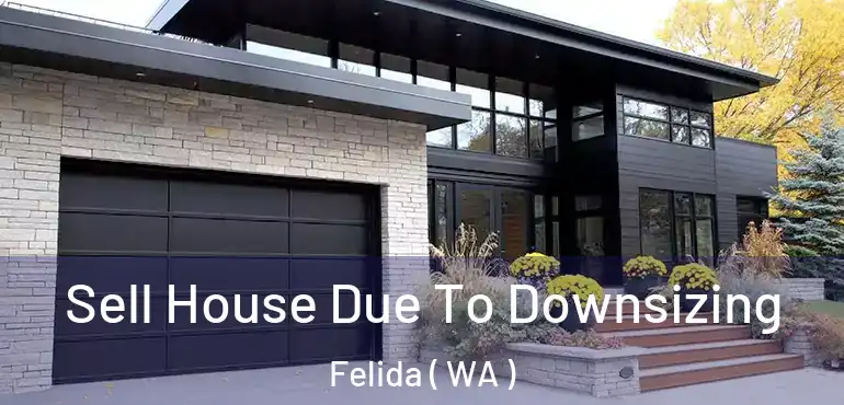  Sell House Due To Downsizing Felida ( WA )