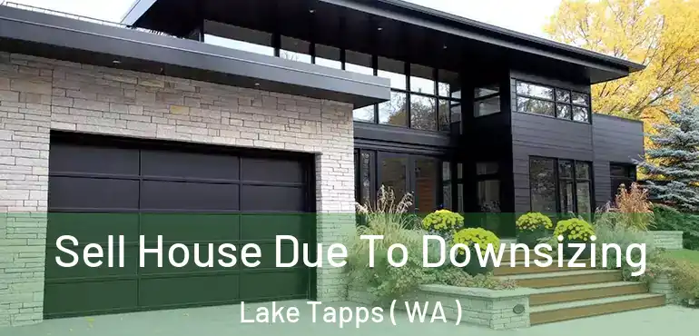  Sell House Due To Downsizing Lake Tapps ( WA )