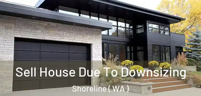  Sell House Due To Downsizing Shoreline ( WA )