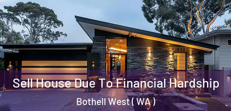  Sell House Due To Financial Hardship Bothell West ( WA )