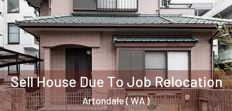  Sell House Due To Job Relocation Artondale ( WA )