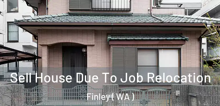  Sell House Due To Job Relocation Finley ( WA )