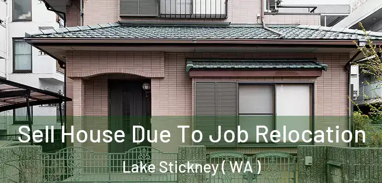  Sell House Due To Job Relocation Lake Stickney ( WA )