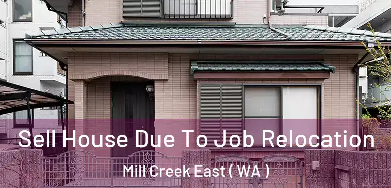  Sell House Due To Job Relocation Mill Creek East ( WA )