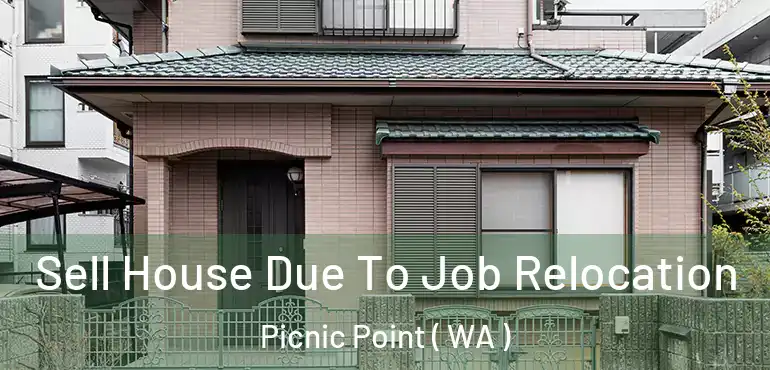  Sell House Due To Job Relocation Picnic Point ( WA )