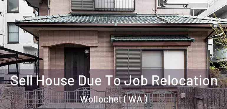  Sell House Due To Job Relocation Wollochet ( WA )