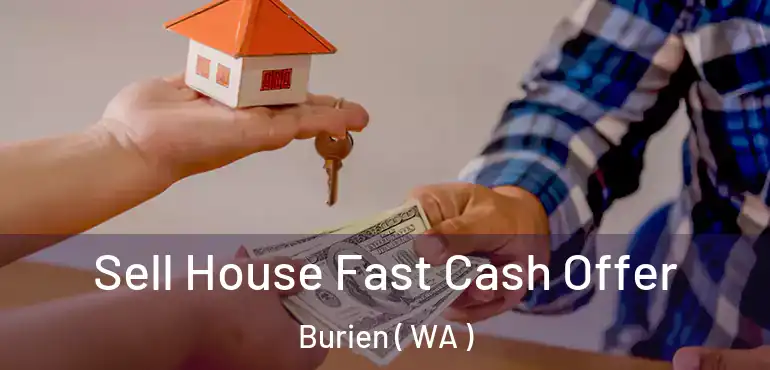  Sell House Fast Cash Offer Burien ( WA )
