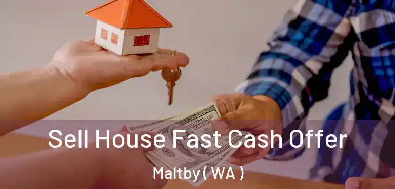  Sell House Fast Cash Offer Maltby ( WA )
