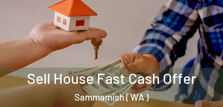  Sell House Fast Cash Offer Sammamish ( WA )