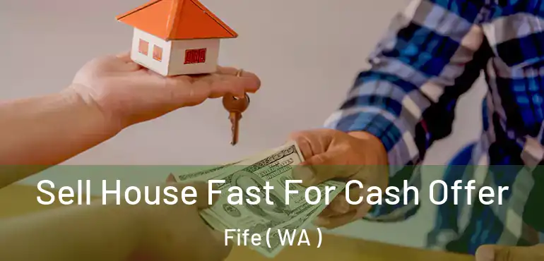  Sell House Fast For Cash Offer Fife ( WA )