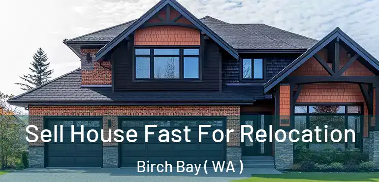  Sell House Fast For Relocation Birch Bay ( WA )