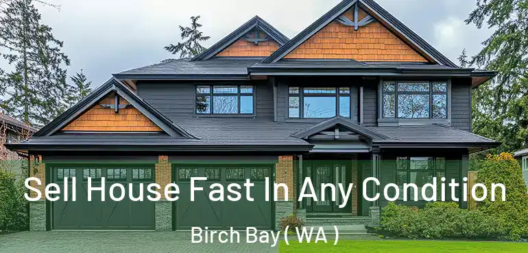  Sell House Fast In Any Condition Birch Bay ( WA )