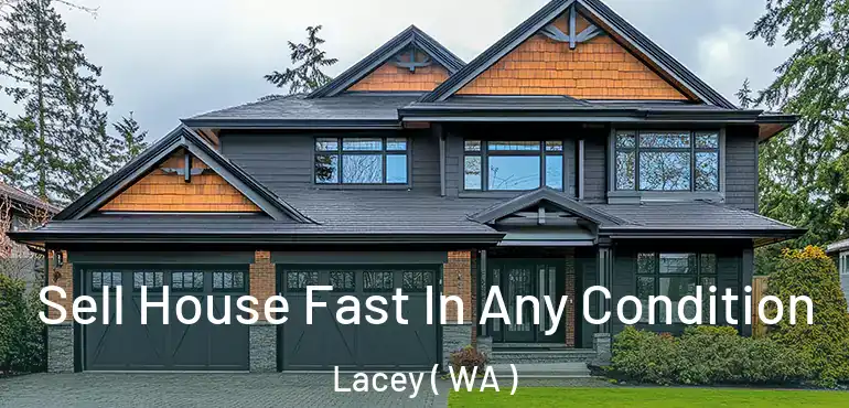  Sell House Fast In Any Condition Lacey ( WA )
