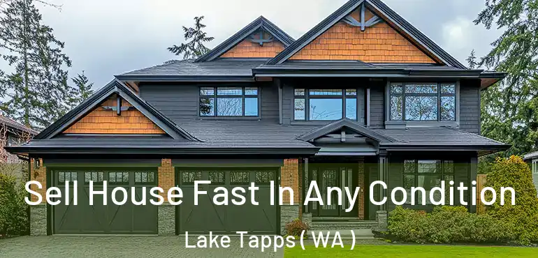  Sell House Fast In Any Condition Lake Tapps ( WA )