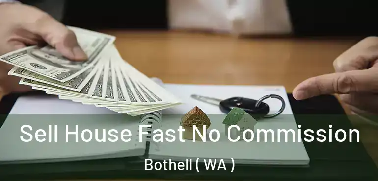  Sell House Fast No Commission Bothell ( WA )