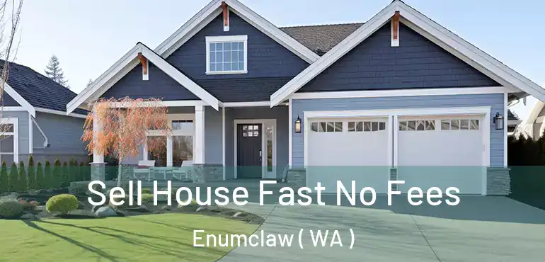  Sell House Fast No Fees Enumclaw ( WA )