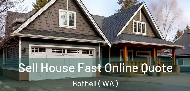 Sell House Fast Online Quote Bothell ( WA )